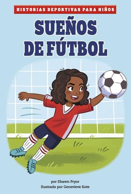 Sueños de Fútbol - Shawn Pryor