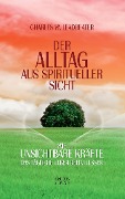 Cover-Bild zum Titel 'Der Alltag aus spiritueller Sicht' von 'Charles W. Leadbeater'