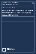 Cover-Bild zum Titel 'Klumpenrisiken im Gesellschafts- und Konzernrecht vor dem Hintergrund des Aufsichtsrechts' von 'Johannes Lechnowitsch'