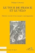 Cover-Bild zum Titel 'Le Tour de France et le vélo' von 'Gaboriau'