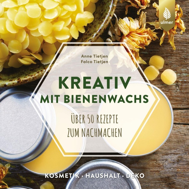 Kreativ mit Bienenwachs - Anne Tietjen, Falco Tietjen