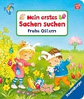 Mein erstes Sachen suchen: Frohe Ostern, Pappbilderbuch ab 12 Monaten, Bilderbuch ab 1 Jahr - Sandra Grimm