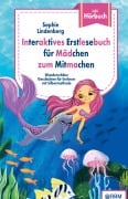 Cover-Bild zum Titel 'Interaktives Erstlesebuch für Mädchen zum Mitmachen' von 'Sophie Lindenberg, Melanie Ilg'