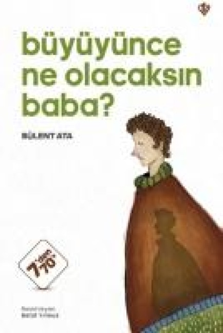 Büyüyünce Ne Olacaksin Baba - Bülent Ata