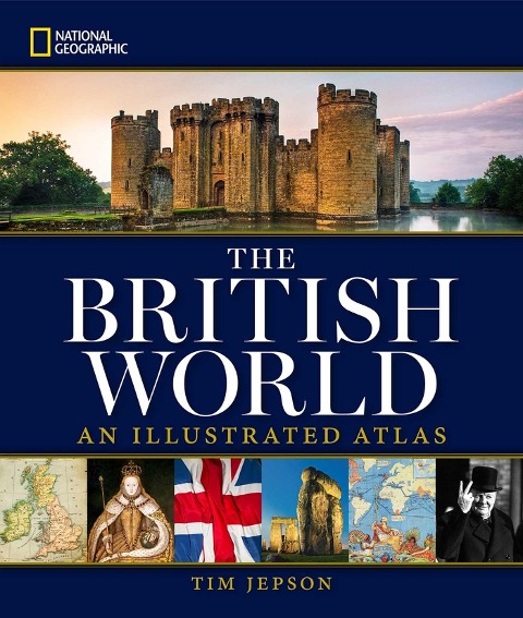 National Geographic: The British World - Tim Jepson