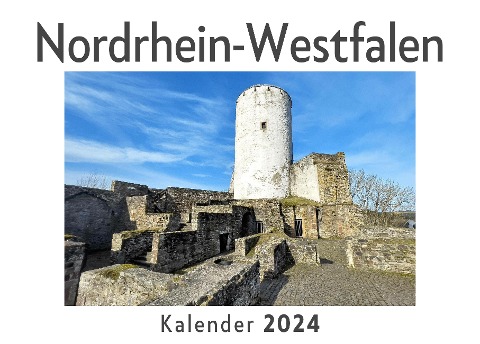 Nordrhein-Westfalen (Wandkalender 2024, Kalender DIN A4 quer, Monatskalender im Querformat mit Kalendarium, Das perfekte Geschenk) - Anna Müller
