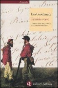 Camicie rosse. I garibaldini dall'unità alla Grande Guerra - Eva Cecchinato