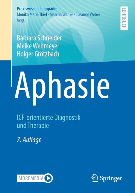 Aphasie - Barbara Schneider, Holger Grötzbach, Meike Wehmeyer