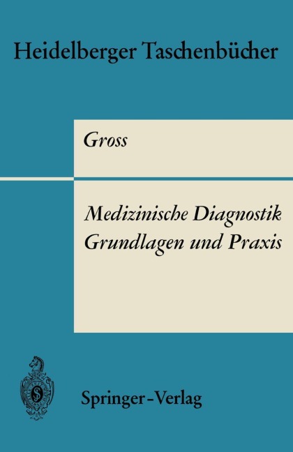 Medizinische Diagnostik - Grundlagen und Praxis - R. Gross