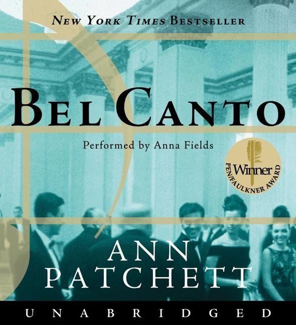 Bel Canto - Ann Patchett