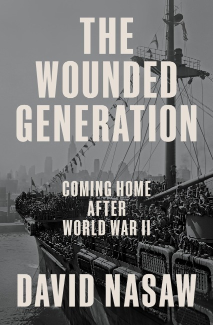 The Wounded Generation - David Nasaw