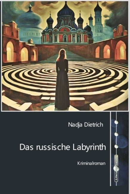 Das russische Labyrinth - Nadja Dietrich