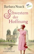 Cover-Bild zum Titel 'Schwestern der Hoffnung: Die Saga in einem Band' von 'Barbara Noack'
