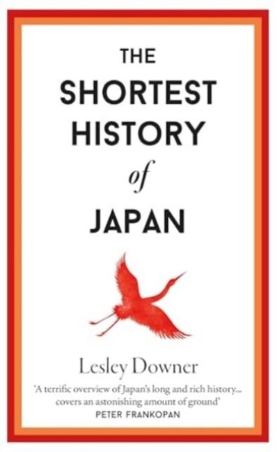 The Shortest History of Japan - Lesley Downer