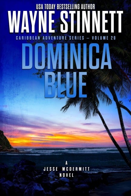 Dominica Blue: A Jesse McDermitt Novel (Caribbean Adventure Series, #29) - Wayne Stinnett