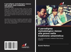 Cover-Bild zum Titel 'Il paradigma metodologico messo alla prova nella tradizione umanistica:' von 'Bomki Mathew'