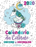 Calendario da colorare 2020 unicorni e arcobaleni (edizione italiana) - Gumdrop Press