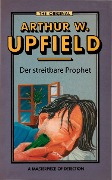 Der streitbare Prophet - Arthur W. Upfield