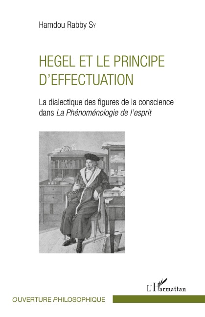 Hegel et le principe d'effectuation - Hamdou Rabby Sy