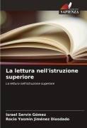 Cover-Bild zum Titel 'La lettura nell'istruzione superiore' von 'Israel Servín Gómez, Rocio Yasmin Jiménez Diosdado'