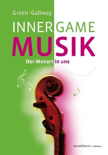 Inner Game Musik - Barry Green, W. Timothy Gallwey