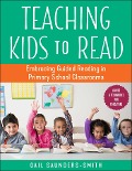 Teaching Kids to Read - Gail Saunders-Smith