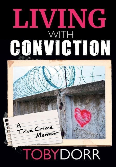 Living with Conviction - Toby Dorr