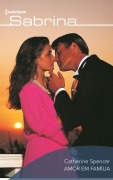Amor em família - Catherine Spencer