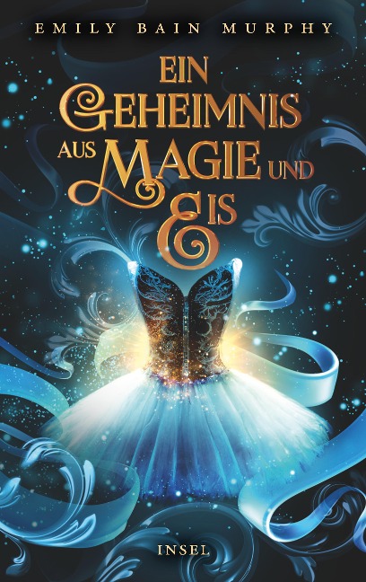 Ein Geheimnis aus Magie und Eis - Emily Bain Murphy