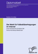 Cover-Bild zum Titel 'Der Markt für Fußballübertragungen im Internet' von 'Bastian Schäfer'