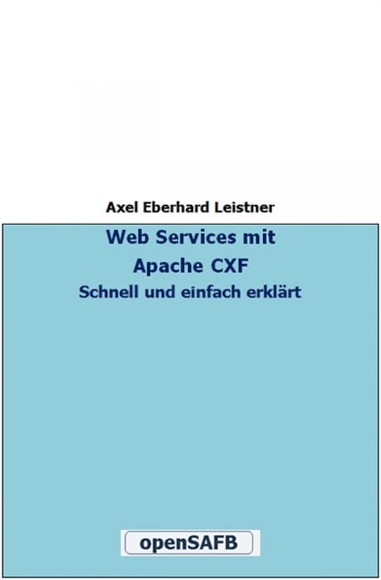Web Services mit Apache CXF - Axel Eberhard Leistner