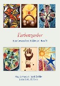 Farbenzauber. Eine besondere Bildreise (Bd. I) - Jutta Schüeli