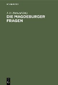 Die Magdeburger Fragen - 