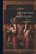 Cover-Bild zum Titel 'Jacob Van Artevelde...' von 'Hendrik Conscience'
