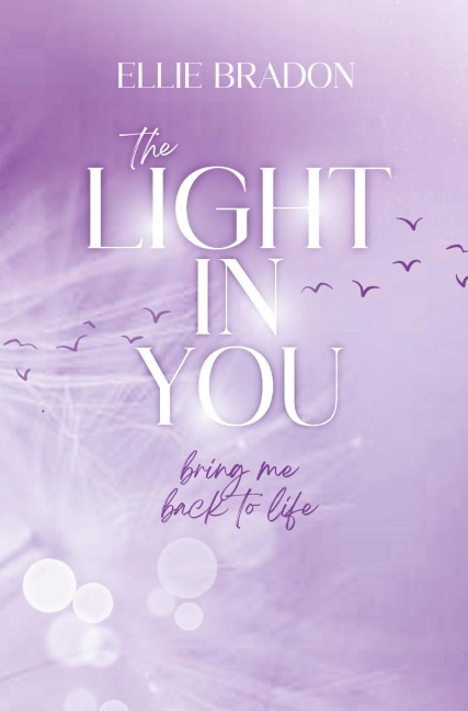THE LIGHT IN YOU - Ellie Bradon