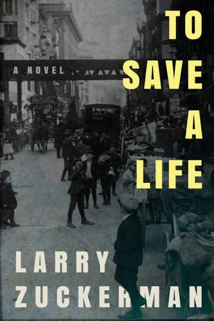 To Save a Life - Larry Zuckerman