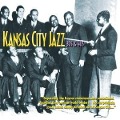 Cover-Bild zum Titel 'Kansas City Jazz -The 30's And 40's' von 'Various Artists'