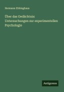 Cover-Bild zum Titel 'Über das Gedächtnis: Untersuchungen zur experimentellen Psychologie' von 'Hermann Ebbinghaus'