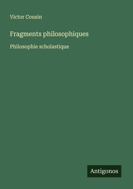 Fragments philosophiques - Victor Cousin