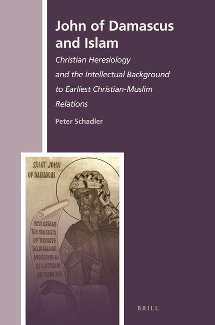 John of Damascus and Islam - Peter Schadler
