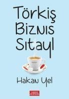 Törkis Biznis Sitayl - Hakan Yel