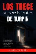 Cover-Bild zum Titel 'Los trece supervivientes de Turpin' von 'Jonathon K. Heflin'