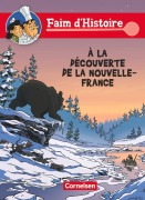 Cover-Bild zum Titel 'Faim d'Histoire: À la découverte de la Nouvelle - France' von 'Reinhold Zellner, Bernd Kissel, Doris Ertel-Zellner'