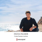 Cover-Bild zum Titel 'Como buenos vecinos' von 'Diana Palmer'