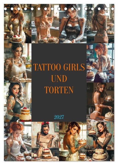 Tattoo Girls und Torten (Tischkalender 2027 DIN A5 hoch), CALVENDO Monatskalender - Dirk Meutzner