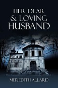 Cover-Bild zum Titel 'Her Dear & Loving Husband' von 'Meredith Allard'
