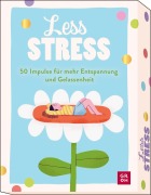 Cover-Bild zum Titel 'Impulskarten: Less stress - 50 Impulse für mehr Entspannung und Gelassenheit' von 'Kristin Funk'
