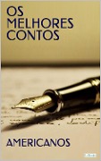 Cover-Bild zum Titel 'OS MELHORES CONTOS AMERICANOS' von 'H. P. Lovecraft, F. Scott Fitzgerald, James Joyce, Ernest Hemingway, Edgar Allan Poe'