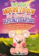 Cover-Bild zum Titel 'Sei stolz, anders zu sein! | Sei du selbst, sei einzigartig!' von 'Lisa Fröhlich'