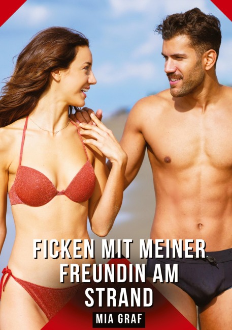 Ficken mit meiner Freundin am Strand - Mia Graf